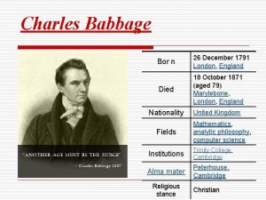 Charles Babbage o Bor n 26 December 1791
