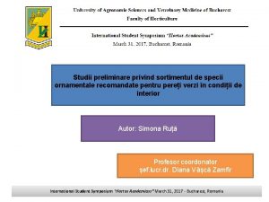 Studii preliminare privind sortimentul de specii ornamentale recomandate