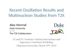 Recent Oscillation Results and Multinucleon Studies from T