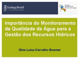 Importncia do Monitoramento da Qualidade da gua para