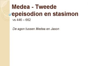 Medea Tweede epeisodion en stasimon vs 446 662