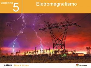 5 Subdomnio Unidade Eletromagnetismo 5 2 Campo eltrico