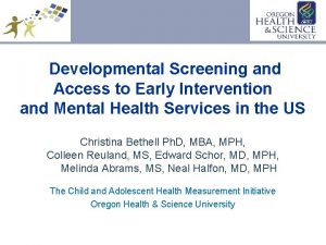 Developmental Screening and Access to Early Intervention and