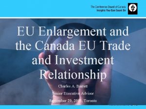 EU Enlargement and the Canada EU Trade and