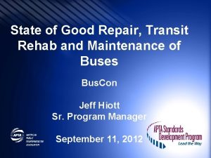 State of Good Repair Transit Rehab and Maintenance