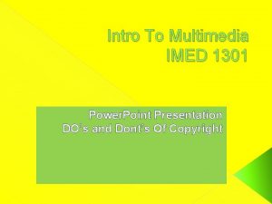 Intro To Multimedia IMED 1301 Power Point Presentation