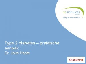 Type 2 diabetes praktische aanpak Dr Joke Hoste