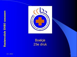 Basismodule EHBO casussen Boekje 25 e druk 22