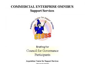 COMMERCIAL ENTERPRISE OMNIBUS Support Services Briefing for Council