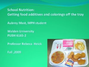 School Nutrition Getting food additives and colorings off