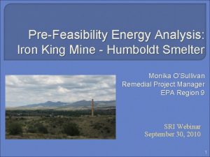 PreFeasibility Energy Analysis Iron King Mine Humboldt Smelter