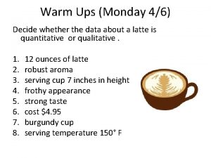 Warm Ups Monday 46 Decide whether the data