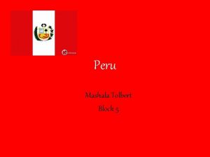 Peru Mashala Tolbert Block 5 Location Peru is