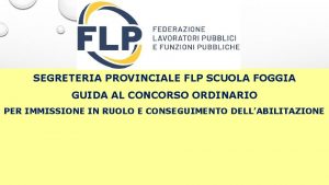 SEGRETERIA PROVINCIALE FLP SCUOLA FOGGIA GUIDA AL CONCORSO