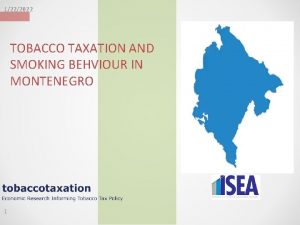 1222022 TOBACCO TAXATION AND SMOKING BEHVIOUR IN MONTENEGRO