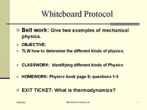 Whiteboard Protocol n Bell work Give two examples