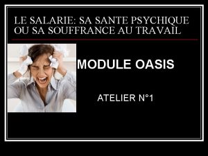 LE SALARIE SA SANTE PSYCHIQUE OU SA SOUFFRANCE