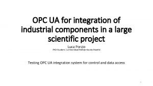 OPC UA for integration of industrial components in