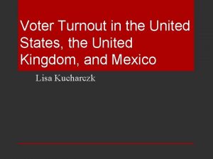 Voter Turnout in the United States the United