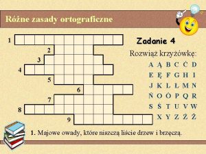 Rne zasady ortograficzne Zadanie 4 Rozwi krzywk 1