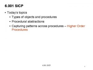 6 001 SICP Todays topics Types of objects