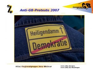 AntiG 8 Proteste 2007 AttacRegionalgruppe JenaWeimar www attac