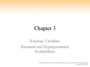 Chapter 3 Random Variables Binomial and Hypergeometric Probabilities