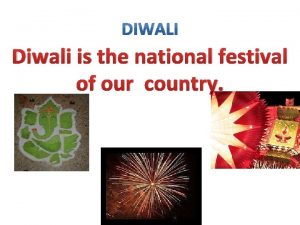 Diwali is the national festival of our country