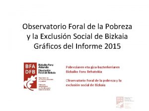 Observatorio Foral de la Pobreza y la Exclusin