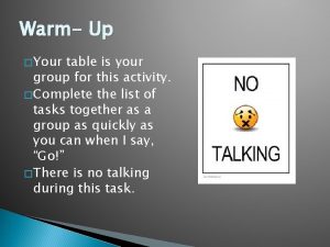 Warm Up Your table is your group for