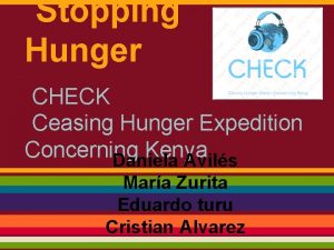 Stopping Hunger CHECK Ceasing Hunger Expedition Concerning Kenya
