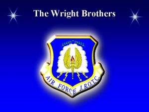 The Wright Brothers Lesson Overview How the Wright