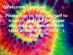 Welcome Families Please sign in help yourself to