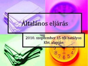 ltalnos eljrs 2010 szeptember 15 tl hatlyos Kbt