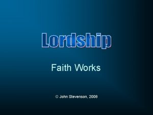 Faith Works John Stevenson 2008 Two Extremes Salvation