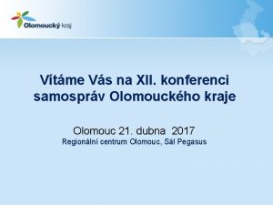 Vtme Vs na XII konferenci samosprv Olomouckho kraje
