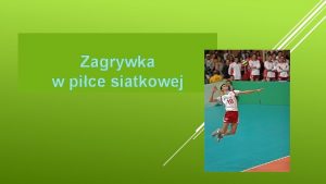 Zagrywka w pice siatkowej Czym jest zagrywka w