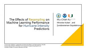 The Effects of Resampling on Machine Learning Performance