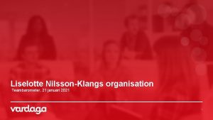 Liselotte NilssonKlangs organisation Teambarometer 21 januari 2021 1