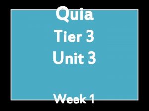 Quia Tier 3 Unit 3 Week 1 Major