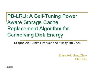 PBLRU A SelfTuning Power Aware Storage Cache Replacement