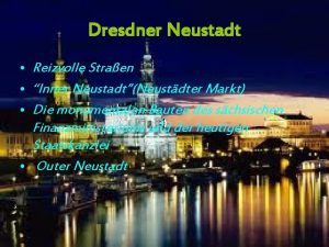 Dresdner Neustadt Reizvolle Straen Inner NeustadtNeustdter Markt Die