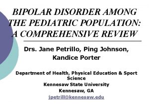 BIPOLAR DISORDER AMONG THE PEDIATRIC POPULATION A COMPREHENSIVE