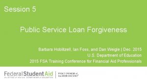 Session 5 Public Service Loan Forgiveness Barbara Hoblitzell