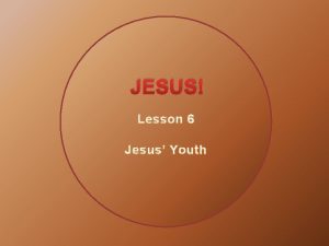 JESUS Lesson 6 Jesus Youth Prayer Requests 1