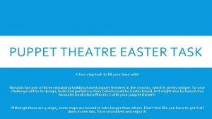 PUPPET THEATRE EASTER TASK A four step task