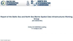 Report of the Baltic Sea and North Sea