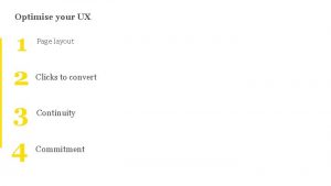 Optimise your UX 1 2 3 4 Page