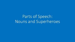 Parts of Speech Nouns and Superheroes Time Warp
