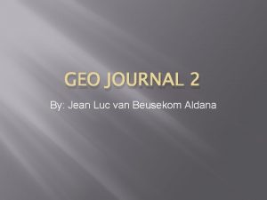 GEO JOURNAL 2 By Jean Luc van Beusekom